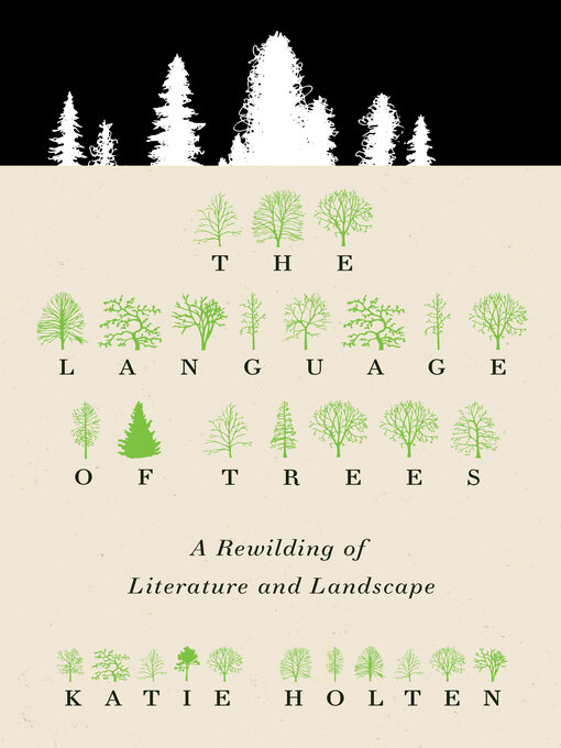 Title details for The Language of Trees by Katie Holten - Available